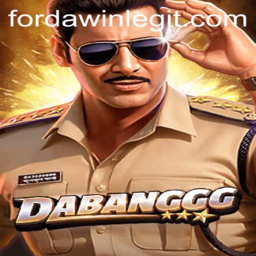 DABANGGG: An Enthralling Gaming Experience with FORDAWIN